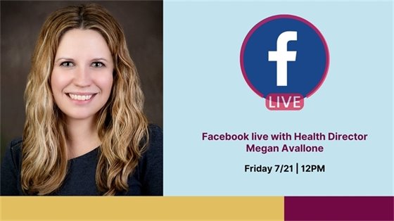graphic with headshot of health director megan avallone and information on facebook live on friday july 21 at 12 PM